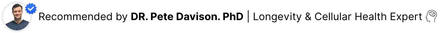 Recommended by Dr. Pete Davison, PhD — Longevity & Cellular Health Expert